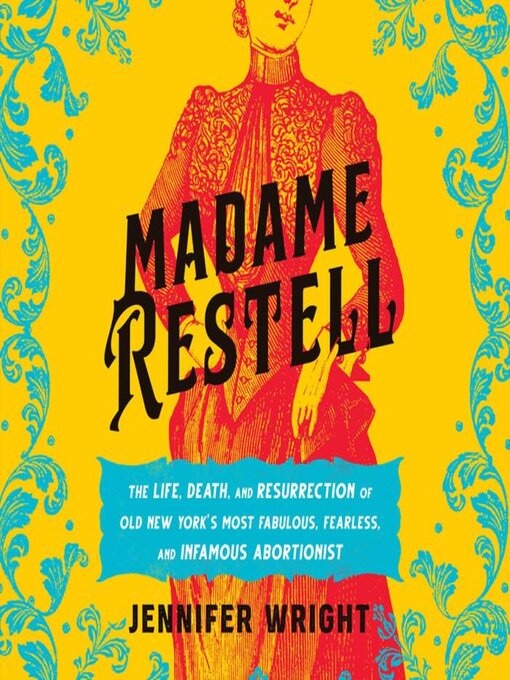 Title details for Madame Restell by Jennifer Wright - Wait list